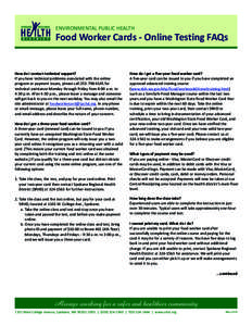 ENVIRONMENTAL PUBLIC HEALTH  Food Worker Cards - Online Testing FAQs How do I contact technical support? If you have technical problems associated with the online