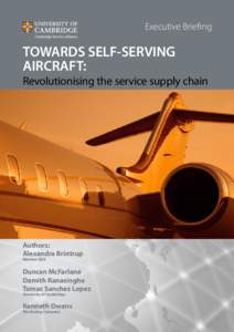 Executive Briefing  TOWARDS SELF-SERVING AIRCRAFT:  Revolutionising the service supply chain