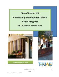 City of Easton, PA Community Development Block Grant Program 2018 Annual Action Plan  Prepared May 25, 2018