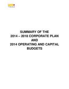 SUMMARY OF THE 2014 – 2018 CORPORATE PLAN AND 2014 OPERATING AND CAPITAL BUDGETS