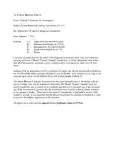 To: Richard Fishman, Director From: Michael D. Seelman, Sr. Investigator Subject: Mount Pleasant Cemetery Association, #[removed]Re: Application for repair of dangerous monuments Date: February 7, 2012 Exhibits: