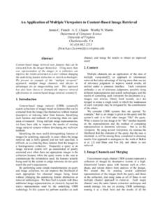 An Application of Multiple Viewpoints to Content-Based Image Retrieval James C. French A. C. Chapin Worthy N. Martin Department of Computer Science University of Virginia Charlottesville, VA