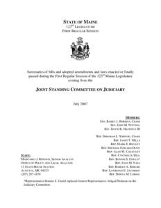 STATE OF MAINE 123RD LEGISLATURE FIRST REGULAR SESSION Summaries of bills and adopted amendments and laws enacted or finally passed during the First Regular Session of the 123rd Maine Legislature