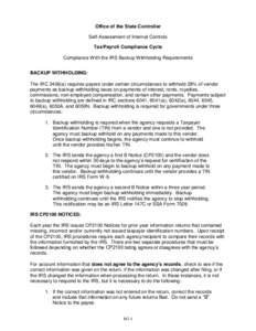 Office of the State Controller Self-Assessment of Internal Controls Tax/Payroll Compliance Cycle Compliance With the IRS Backup Withholding Requirements BACKUP WITHHOLDING: The IRC 3406(a) requires payers under certain c