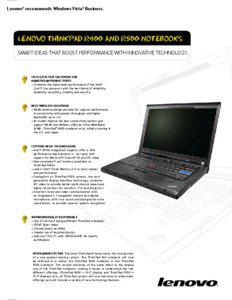 Lenovo® recommends Windows Vista® Business.  Lenovo THINKPAD R400 and R500 NotebookS