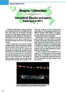 Diplomatic BluebookChapter 1:Overview International Situation and Japan’s Diplomacy in 2011 In 2011 the world underwent various convulsions