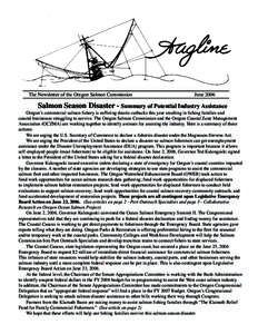 The Newsletter of the Oregon Salmon Commission  June 2006 Salmon Season Disaster - Summary of Potential Industry Assistance