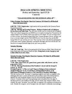 2014 LOS SPRING MEETING Friday and Saturday, April[removed]Cameron **PLEASE REGISTER FOR THE DINNER BY APRIL 18th** Friday Evening: First Baptist Church in Cameron, 110 School St. off Marshall Street (the main street)