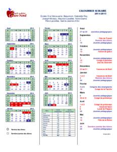 CALENDRIER SCOLAIRE[removed] Écoles À la Découverte, Beaumont, Gabrielle-Roy, Joseph-Moreau, Maurice-Lavallée, Notre-Dame Père-Lacombe, Sainte-Jeanne-d’Arc