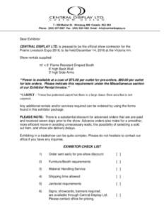 Marion St. Winnipeg, MB Canada R2J 0K4 Phone: (Fax: (Email:  Dear Exhibitor CENTRAL DISPLAY LTD. is pleased to be the official show contractor for the Prairie Liv