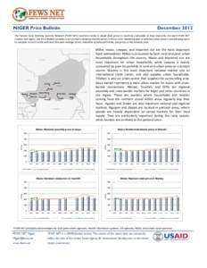NIGER Price Bulletin  December 2012 The Famine Early Warning Systems Network (FEWS NET) monitors trends in staple food prices in countries vulnerable to food insecurity. For each FEWS NET country and region, the Price Bu