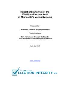 Report and Analysis of the 2006 Post-Election Audit of Minnesota’s Voting Systems Prepared by: Citizens for Election Integrity Minnesota