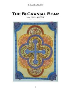 Bi-Cranial Bear May[removed]The Bi-Cranial Bear May, [removed]A.S. XLV  1