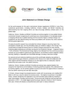 Joint Statement on Climate Change  As the world prepares for this year’s international climate negotiations (COP20) in Lima, Peru, subnational governments, including California, Ontario, Québec and British Columbia ar