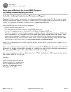 State of Illinois Illinois Department of Public Health Emergency Medical Services (EMS) Systems License Reinstatement Application Instruction for Completing the License Reinstatement Request