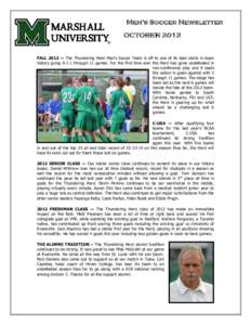 Men’s Soccer Newsletter OCTOBER 2012 FALL 2012 — The Thundering Herd Men’s Soccer Team is off to one of its best starts in team history going[removed]through 11 games. For the first time ever the Herd has gone undefe