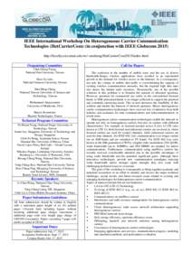 IEEE International Workshop On Heterogeneous Carrier Communication Technologies (HetCarrierCom) (in conjunction with IEEE Globecomhttp://faculty.csie.ntust.edu.tw/~smcheng/HetCarrierCom2015/index.html Organizing C