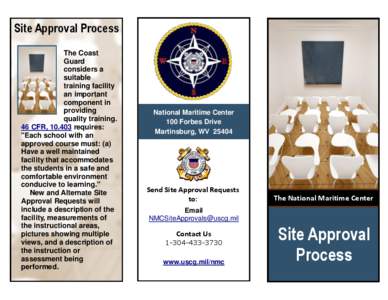 Site Approval Process The Coast Guard considers a suitable training facility
