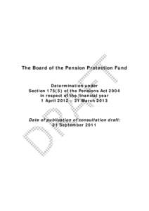 Financial economics / Pensions Act / Pension / The Pensions Regulator / New Pension Scheme / Financial Assistance Scheme / Pensions in the United Kingdom / United Kingdom / Pension Protection Fund