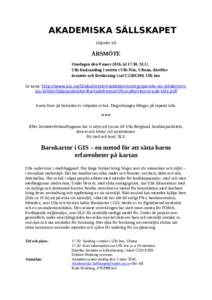 AKADEMISKA SÄLLSKAPET Inbjuder till ÅRSMÖTE Onsdagen den 9 mars 2016, kl 17.30, SLU, Ulls hus(samling i entrén i Ulls Hus, Ultuna, därefter