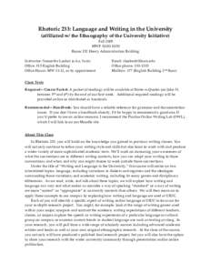 Rhetoric 233: Language and Writing in the University (affiliated w/ the Ethnography of the University Initiative) Fall 2009 MWF 10:00-10:50 Room 152 Henry Administration Building Instructor: Samantha Looker (a.k.a. Sam)