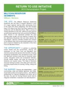 RETURN TO USE INITIATIVE 2010 Demonstration Project MILLTOWN RESERVOIR SEDIMENTS Milltown, Montana