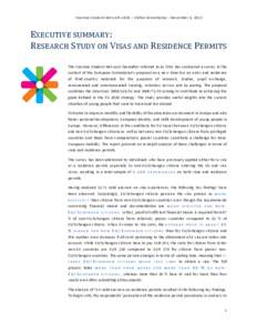 Erasmus  Student  Network  AISBL  ʹ  Stefan  Sennekamp  ʹ  November  6,  2013      EXECUTIVE	
  SUMMARY:	
  	
   RESEARCH	
  STUDY	
  ON	
  VISAS	
  AND	
  RESIDENCE	
  PERMITS	
     