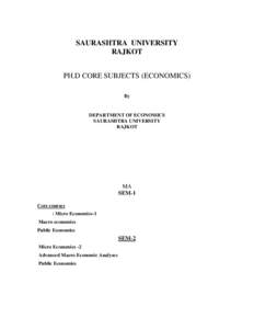 SAURASHTRA UNIVERSITY RAJKOT PH.D CORE SUBJECTS (ECONOMICS) By  DEPARTMENT OF ECONOMICS
