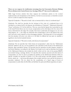 There are two requests for clarification stemming from the Community Decision Making Process Kahnawà:ke Family Homes Law hearing of May 27th that must be addressed. MCK Legal Services submits that these requests for cla