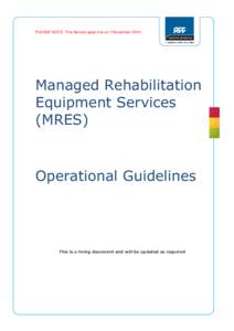 PLEASE NOTE: This Service goes live on 1 NovemberManaged Rehabilitation Equipment Services (MRES)