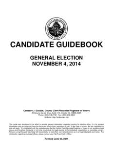 CANDIDATE GUIDEBOOK GENERAL ELECTION NOVEMBER 4, 2014 Candace J. Grubbs, County Clerk-Recorder/Registrar of Voters 25 County Center Drive, Suite 110, Oroville CA[removed]