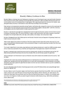 MEDIA RELEASE FOR IMMEDIATE RELEASE Brumby’s Bakery Continues to Rise Brumby’s Bakery is starting a new era of baking and is looking to recruit Franchisees to open new look Brumby’s Evolution stores across the coun