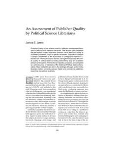 An Assessment of Publisher Quality by Political Science Librarians 313  An Assessment of Publisher Quality by Political Science Librarians Janice S. Lewis Publisher quality is one criterion used by collection development