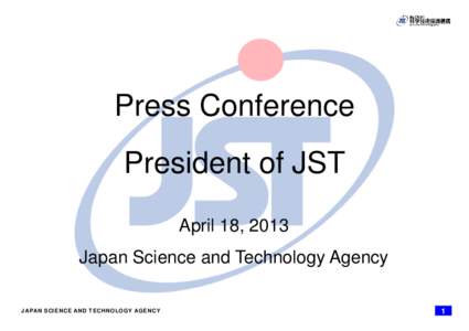 JST Press Conference by the President (April 18, 2013)