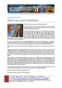 Auteur: BEN DAOUD  Here I am, exact translation. Here I am, abba’s translation and my translation. These are some of the verses we are going to examine. We will examine the lives of some righteous men to see if we can 
