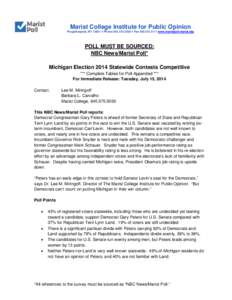 Marist College Institute for Public Opinion Poughkeepsie, NY 12601  Phone[removed]  Fax[removed]www.maristpoll.marist.edu POLL MUST BE SOURCED: NBC News/Marist Poll* Michigan Election 2014 Statewide Contes