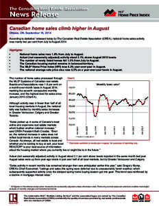 The Canadian Real Estate Association  News Release Canadian home sales climb higher in August Ottawa, ON, September 15, 2014