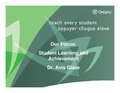 Our Focus: Student Learning and Achievement Dr. Avis Glaze 1
