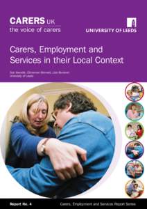 CARERS UK  the voice of carers Carers, Employment and Services in their Local Context