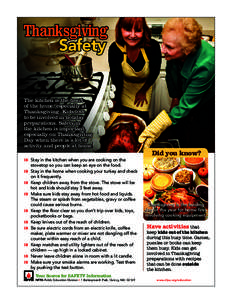 Thanksgiving Safety The kitchen is the heart of the home, especially at Thanksgiving. Kids love