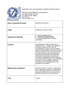 Application forms and submission materials should be sent to: Macomb County Board of Commissioners 1 S. Main Street, 9th Floor Mt. Clemens, MI[removed]5125 www.macombBOC.com