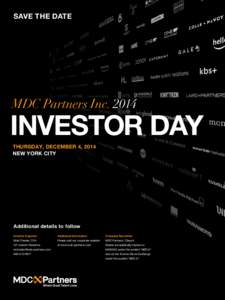 SAVE THE DATE  MDC Partners Inc[removed]INVESTOR DAY THURSDAY, DECEMBER 4, 2014