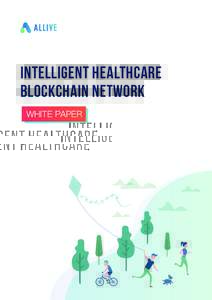 Health / Cryptocurrencies / Decentralization / Concurrent computing / Healthcare in the United States / Electronic health record / Decentralized application / Health care / Healthcare industry / Health technology in the United States / Blockchain