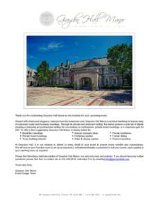 Thank you for considering Graydon Hall Manor as the location for your upcoming event. Graced with charm and elegance, minutes from the downtown core, Graydon Hall Manor is an ideal backdrop to host an array of corporate 