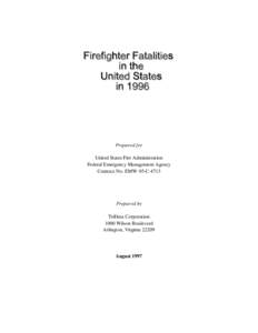 Firefighter / National Volunteer Fire Council / National Fallen Firefighters Memorial / Boston Fire Department / Volunteer fire department / National Fire Academy / United States Fire Administration / Wildland Firefighter Foundation / Charleston Sofa Super Store fire / Firefighting in the United States / Firefighting / Public safety