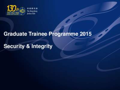 Graduate Trainee ProgrammeSecurity & Integrity Information Technology & Sustainability Division