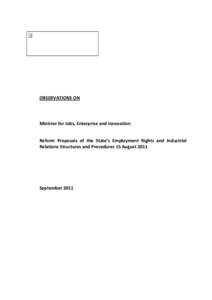OBSERVATIONS ON  Minister for Jobs, Enterprise and Innovation Reform Proposals of the State’s Employment Rights and Industrial Relations Structures and Procedures 15 August 2011