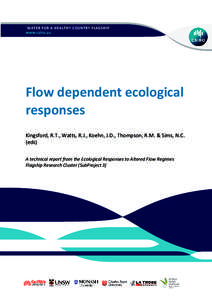 `WATER FOR A HEALTHY COUNTRY FLAGSHIP  Flow dependent ecological responses Kingsford, R.T., Watts, R.J., Koehn, J.D., Thompson, R.M. & Sims, N.C. (eds)