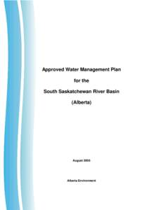 Approved Water Management Plan for the South Saskatchewan River Basin (Alberta)  August 2006