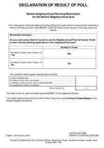 DECLARATION OF RESULT OF POLL Newick Neighbourhood Planning Referendum for the Newick Neighbourhood Area I the undersigned, being the Deputy Counting Officer for Lewes District Council at the referendum held on 26 Februa